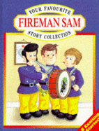 Your Favourite Fireman Sam Story Collection - Lee, Rob, and Trevor, Caroline Hill-, and Hill-Trevor, Caroline