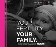 Your Fertility, Your Family: The Many Roads to Conception
