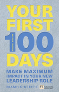 Your First 100 Days: Make maximum impact in your new role [Updated and Expanded]
