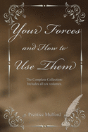 Your Forces and How to Use Them: The Complete Collection: Includes all six volumes