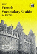 Your French Vocabulary Guide for GCSE - Levick, Val, and Radford, Glenise, and McKeane, Alasdair