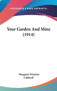 Your Garden and Mine (1914)