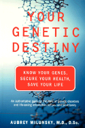 Your Genetic Destiny: Know Your Genes, Secure Your Health, Save Your Life