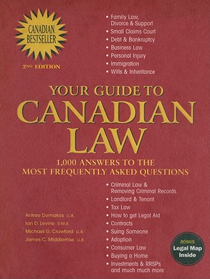 Your Guide to Canadian Law: 1,000 Answers to the Most Frequently Asked Questions - Demakos, Antree