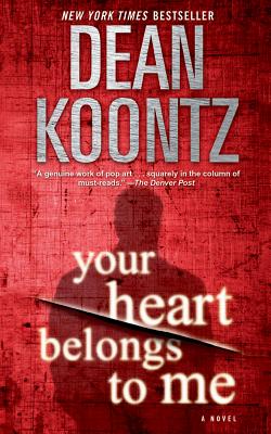 Your Heart Belongs to Me - Koontz, Dean, and Hillgartner, Malcolm (Read by)