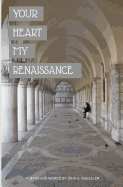 Your Heart My Renaissance