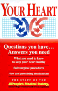 Your Heart: Questions You Have-- Answers You Need