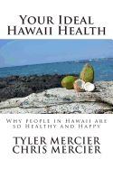 Your Ideal Hawaii Health: Why people in Hawaii are so Healthy and Happy