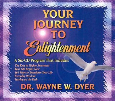 Your Journey to Enlightenment - Dyer, Wayne W, Dr.
