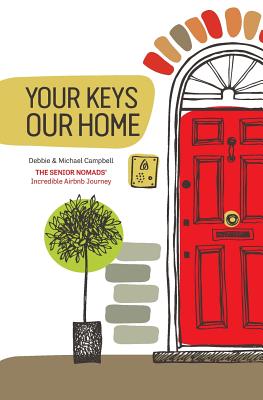 Your Keys, Our Home. - Campbell, Debbie and Michael