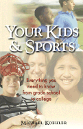 Your Kids & Sports: Everything You Need to Know from Grade School to College