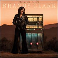 Your Life Is a Record - Brandy Clark