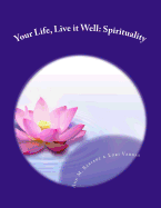 Your Life Live It Well: Spirituality