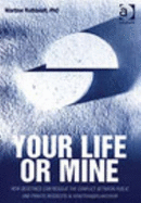 Your Life or Mine: How Geoethics Can Resolve the Conflict Between Public and Private Interests in Xenotransplantation - Rothblatt, Martine Aliana