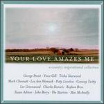 Your Love Amazes Me [14 Tracks]