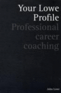 Your Lowe Profile: Professional Career Coaching