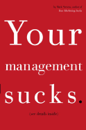 Your Management Sucks: Why You Have to Declare War on Yourself... and Your Business