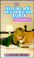 Your My Best Friend Lord - Johnson, Lois Walfrid