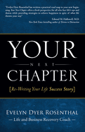 Your Next Chapter: Re-Writing Your Life Success Story