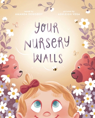 Your Nursery Walls - Dewoody, Amanda, and Vitale, Brooke (Editor)