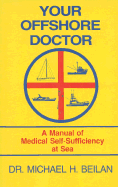 Your Offshore Doctor: A Manual for Medical Self-Sufficiency at Sea