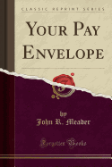 Your Pay Envelope (Classic Reprint)