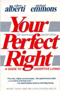 Your Perfect Right: A Guide to Assertive Living