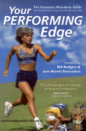 Your Performing Edge: The Complete Mind-Body Guide for Excellence in Sports, Health and Life