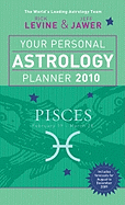 Your Personal Astrology Planner Pisces: February 19-March 20