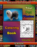 Your Pet Photos Coloring Book Volume 3