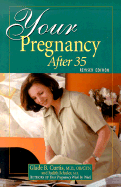 Your Pregnancy After 35