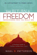 Your Return to Freedom: A Practical Guide to Finding Lasting Inner Peace