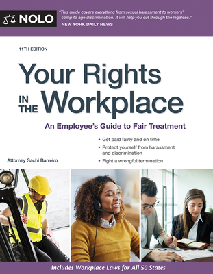 Your Rights in the Workplace: An Employee's Guide to Fair Treatment - Barreiro, Sachi