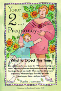 Your Second Pregnancy: What to Expect This Time
