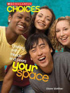 Your Space: Dealing with Friends and Peers - Webber, Diane