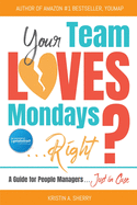 Your Team Loves Mondays (... Right?)