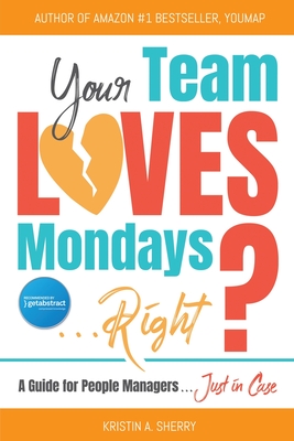 Your Team Loves Mondays (... Right?) - Sherry, Kristin a