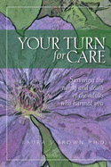 Your turn for care: Surviving the aging and death of the adults who harmed you