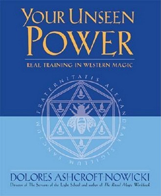 Your Unseen Power: Real Training in Western Magic - Ashcroft-Nowicki, Dolores