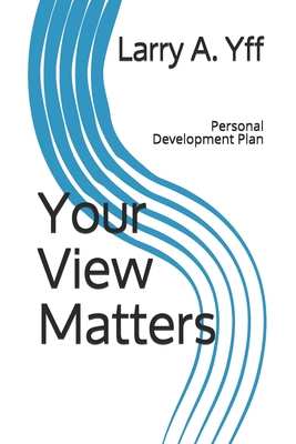 Your View Matters: Personal Development Plan - Yff, Larry a