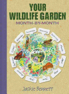 Your Wildlife Garden: A Seasonal Guide to Increasing the Biodiversity in Your Garden