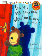 You're a Big Bear Now, Winston Brown - May, Paul