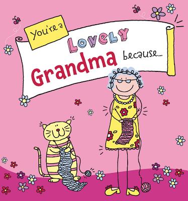 You're a Lovely Grandma Because.  . . - Backland, Ged