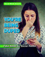You're Being Duped: Fake News on Social Media