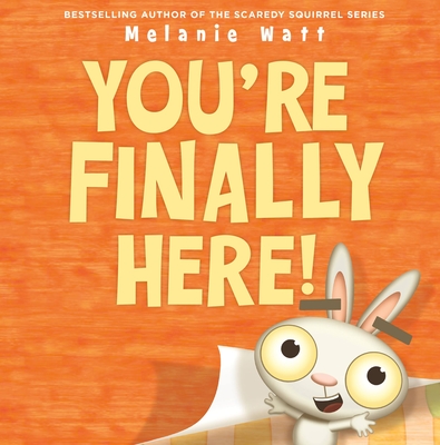 You're Finally Here! - Watt, Melanie