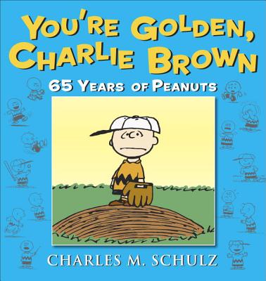 You're Golden, Charlie Brown - Schulz, Charles M