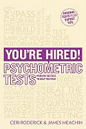 You're Hired! Psychometric Tests: Proven Tactics to Help You Pass