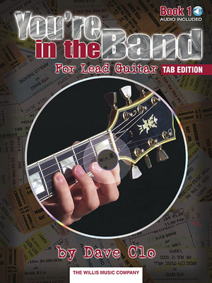 You're in the Band - Tab Edition: Lead Guitar Method Book 1 - Tab Edition - Clo, Dave