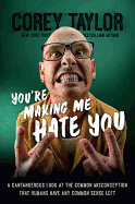 You're Making Me Hate You: A Cantankerous Look at the Common Misconception That Humans Have Any Common Sense Left