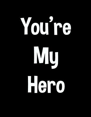You're My Hero: Men Everyone Gifts - Publishing, Paper Kate